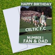 Celtic FC Happy Birthday Dad Card