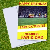 Partick Thistle FC Happy Birthday Dad Card